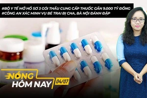 Nóng hôm nay: Bộ Y tế mở hồ sơ 3 gói thầu cung cấp thuốc