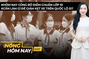 Nóng hôm nay: TP.HCM sẽ công bố điểm chuẩn vào lớp 10