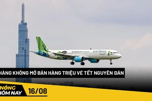 Nóng hôm nay: Hàng không mở bán hàng triệu vé Tết Nguyên đán 