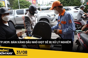 Nóng hôm nay: Bán xăng dầu nhỏ giọt sẽ bị xử lý nghiêm