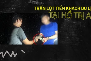 Trailer: Trấn lột tiền khách du lịch 'bụi' tại Hồ Trị An