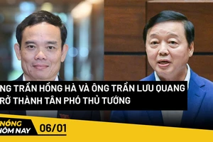 Nóng hôm nay: Ông Trần Hồng Hà và ông Trần Lưu Quang trở thành tân Phó Thủ tướng