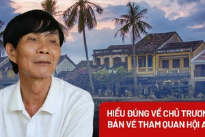 Hiểu đúng về chủ trương bán vé tham quan Hội An