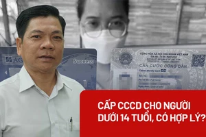 Đề xuất cấp CCCD cho người dưới 14 tuổi, chuyên gia nói gì?