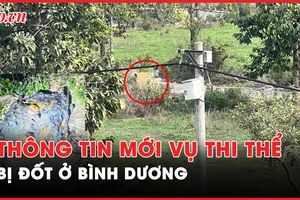 Nóng hôm nay: Vụ một phần thi thể bị đốt ở Bình Dương, Công an phát thông báo đến từng công ty, quán cà phê