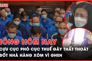 Nóng hôm nay: Cựu cục phó Cục Thuế TP.HCM thừa nhận gây thất thoát hơn 331 tỉ đồng