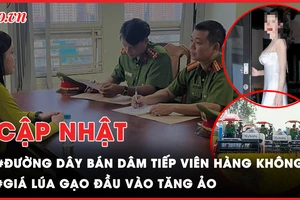 Nóng hôm nay: Phanh phui đường dây tiếp viên hàng không, người mẫu ảnh bán dâm 3.000 USD