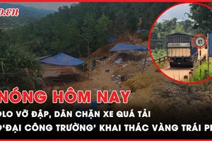 Nóng hôm nay: Đắk Nông, người dân báo CSGT chặn xe quá tải vì lo vỡ đập