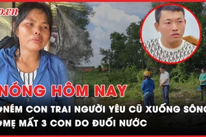 Nóng hôm nay: Thông tin mới vụ ném con trai của người yêu cũ xuống sông 