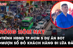 Nóng hôm nay: 5 dự án BOT nào được trình HĐND TP.HCM?