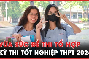 Video: Bài thi tổ hợp kỳ thi tốt nghiệp THPT 2024 vừa sức, dễ có điểm 9