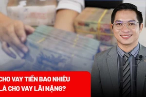Cho vay lãi suất bao nhiêu là cho vay lãi nặng?
