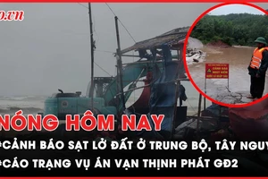 Nóng hôm nay: Cảnh báo khẩn cấp mưa 500mm, ngập lụt và sạt lở tại Trung Bộ, Tây Nguyên