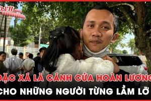 Đặc xá tại trại giam Xuân Lộc: Nghẹn ngào ngày trở về 