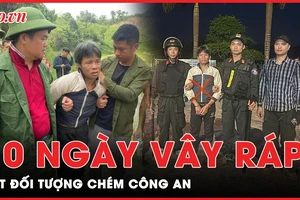 Tin nóng 15-10: Gay cấn hành trình 10 ngày vây ráp truy bắt 2 đối tượng chém công an xã