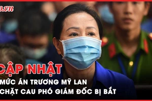 Điểm nóng tố tụng: Những tình tiết phía sau mức án dành cho bà Trương Mỹ Lan; Góc khuất vụ mua bán 100kg 'nước vui'