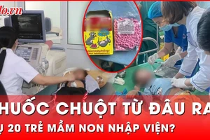 Tin nóng 6-11: Vì sao thuốc chuột lại có trong tay 20 trẻ mầm non ở Lai Châu?