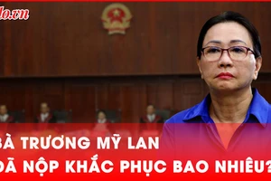 Bà Trương Mỹ Lan đã nộp khắc phục hậu quả vụ án bao nhiêu?