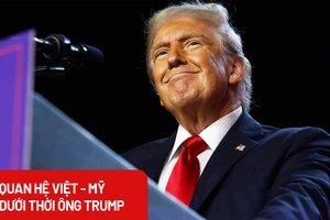 Quan hệ Việt – Mỹ sắp tới ra sao dưới nhiệm kỳ thứ hai của ông Donald Trump?