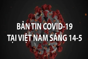 Video: Bản tin COVID-19 tại Việt Nam sáng 14-5