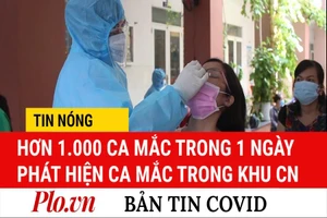 Video: Bản tin dịch COVID-19 tại Việt Nam sáng 6-7