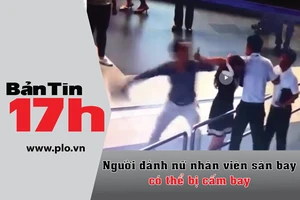 Bản tin 17h: Người đánh nữ nhân viên bị xử lý thế nào