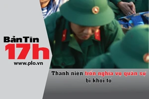 Khởi tố một thanh niên trốn nghĩa vụ quân sự