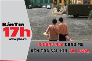 Bản tin 17h: Phương Nga cùng mẹ đến TAND TP.HCM