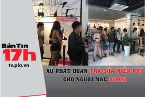 Xử phạt quán trà sữa miễn phí cho người mặc bikini
