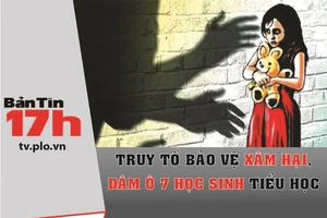 Truy tố bảo vệ xâm hại, dâm ô 7 học sinh tiểu học