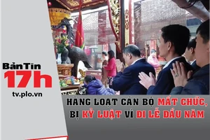 Hàng loạt cán bộ mất chức, bị kỷ luật vì đi lễ đầu năm