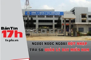 Người nước ngoài đột nhập trụ sở quản lý bay miền Nam