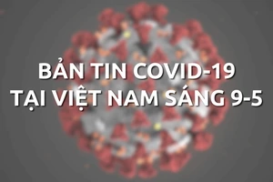 Video: Bản tin COVID-19 tại Việt Nam sáng 9-5
