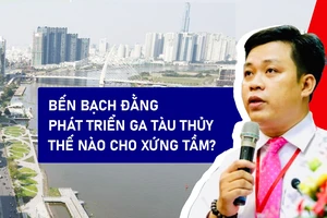 Bến Bạch Đằng phát triển ga tàu thuỷ thế nào cho xứng tầm?