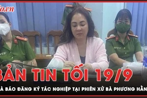 Bản tin tối 19-9: Phiên tòa xử bà Phương Hằng: Báo chí được bố trí khu vực tác nghiệp