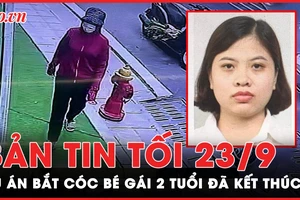 Bản tin tối 23-9: Nghi phạm đã chết, vụ án bé 2 tuổi bị bắt cóc giải quyết thế nào?