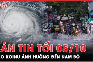Bản tin tối 5-10: Nam Bộ mưa lớn do chịu ảnh hưởng từ bão Koinu