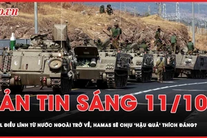 Bản tin sáng 11-10: Israel điều lính từ nước ngoài trở về