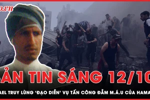 Bản tin sáng 12-10: Israel ráo riết truy lùng thủ lĩnh Hamas đứng sau vụ tấn công đẫm máu