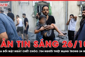 Bản tin sáng 26-10: Gaza đối mặt 'ngày chết chóc' với 704 người thiệt mạng trong 24 giờ