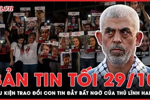 Bản tin tối 29-10: Điều kiện trao đổi con tin Israel của thủ lĩnh Hamas