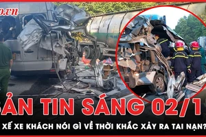 Bản tin sáng 2-11: Tài xế xe khách nói gì về thời điểm xảy ra vụ tai nạn kinh hoàng ở Lạng Sơn?