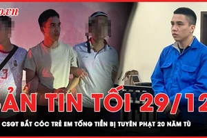 Bản tin tối 29-12: Cựu cảnh sát giao thông bắt cóc cháu bé 7 tuổi ở Hà Nội bị phạt 20 năm tù