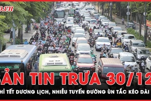 Bản tin trưa 30-12: Người dân nô nức về quê nghỉ Tết Dương lịch, nhiều tuyến đường ùn tắc kéo dài