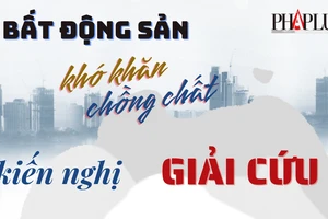 Bất động sản gặp khó, HUBA kiến nghị giải cứu