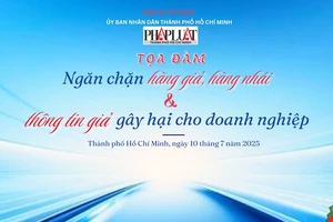 Báo Pháp Luật TP.HCM tổ chức tọa đàm 'Ngăn chặn hàng giả, hàng nhái và thông tin giả gây hại cho doanh nghiệp'