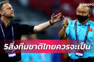 Báo Thái Lan: Hãy chứng minh ai là đội mạnh nhất Đông Nam Á