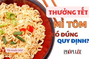 Công ty thưởng Tết bằng mì ăn liền có đúng quy định?