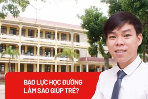 Làm sao sớm ngăn chặn bạo lực học đường?