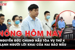 Nóng hôm nay: Cựu Chủ tịch Hà Nội Nguyễn Đức Chung hầu tòa vụ án thứ 4